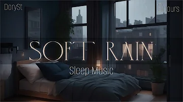 3hours - Relaxing Sleep Music - Soft Rain sleep - Deep Sleeping Music - Piano Chill  | DorySt