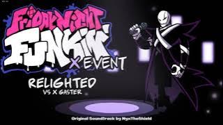 Friday Night Funkin X Event OST - Relighted [Vs XGaster]