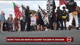 ENN: Hundreds march in Graham, calling for end to racism