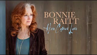 Bonnie Raitt - Here Comes Love (Official Lyric Video)