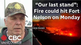 Wildfire may hit Fort Nelson on Monday, officials warn