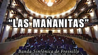Video thumbnail of "LAS MAÑANITAS (Instrumental) - Manuel M. Ponce - Banda Sinfónica de Fresnillo."
