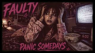Faulty - Panic Somedays