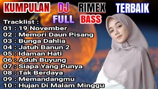 DJ DANGDUT RIMEX NONSTOP VIRAL TIKTOK-19 NOVEMBER-2022
