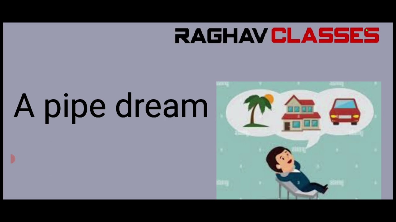 a-pipe-dream-meaning-in-hindi-by-raghav-sir-youtube