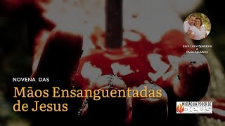 Novena das Mãos Ensanguentadas de Jesus - 11h | 08/05/2024