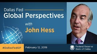 Dallas Fed Global Perspectives with John Hess
