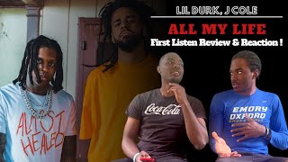 LIL DURK, J. COLE - ALL MY LIFE REACTION