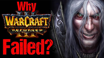 Why Did Warcraft 3 Reforged Fail?