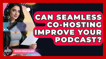 Can Seamless Co-hosting Improve Your Podcast? - Modern Podcaster Hub
