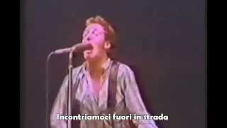 Bruce Springsteen - Out in the Street  [subita]