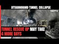 Uttarakhand news  workers stuck in tunnel for 170 hours rescue will take 45 days official