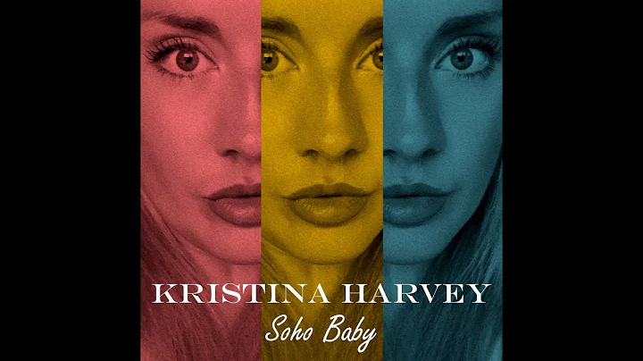 Kristina Harvey - Soho Baby (Original Audio)