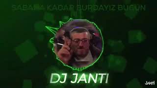 Sabah Kadar Burdayım Remix