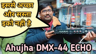 Ahujha Dmx-44 Echo Best Echo For Any Program Full Details And Reviewahujha -44