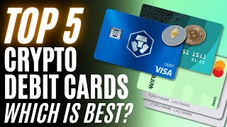 Crypto Debit Card To Get? Crypto.com, Wirex, CryptoXpress, B21, Weld