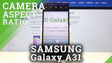 How to Change Aspect Ratio in SAMSUNG Galaxy A31 – Set Camera Configuration