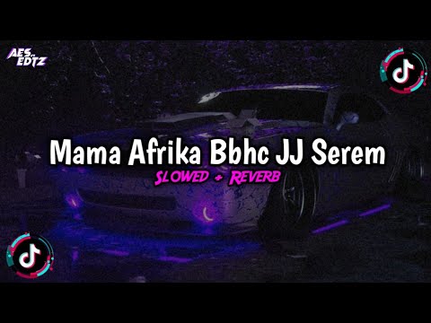 DJ Mama Afrika Breakdutch ( Slowed \u0026 Reverb ) VIRAL TIKTOK