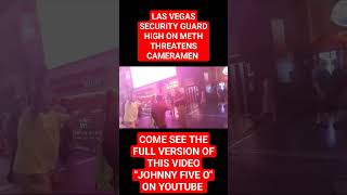 LAS VEGAS SECURITY GUARD THREATENS CAMERAMEN #shortvideo  #shorts #short #lasvegas