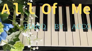 Video thumbnail of "Standard Jazz  /All Of Me   /PIANO cover by Acco"