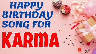 Happy Birthday Karma Song | Birthday Song for Karma | Happy Birthday Karma Song Download