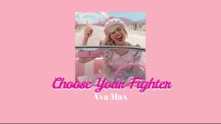 CHOOSE YOUR FIGHTER - Ava Max Slowed Down