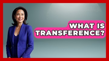 What Is Transference? - Child Welfare Network