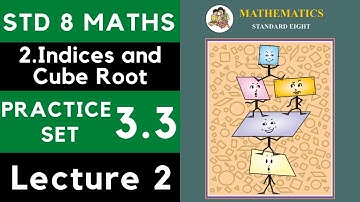 Class 8 Practice Set 3.3 Lecture 2| Chapter 3 Indices and Cube Root | 8th Maths |Std 8 SSC Board