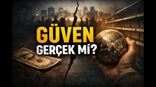 Güven Olmadan Para Olur Mu?