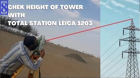 How to chek height of tower with total station