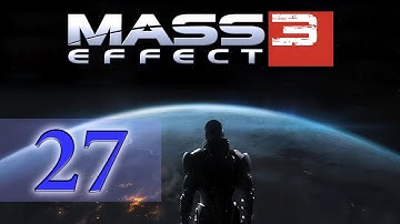Mass Effect 3 Walkthrough - Part 27 [Insanity] [ENG]