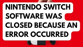 How To Fix Nintendo Switch Software Was Closed Because An Error Occurred screenshot 5