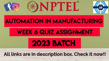 Automation in Manufacturing Week 6 Quiz Assignment Solution | NPTEL 2023 | SWAYAM