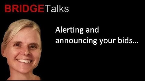 Alerting and announcing your bids in bridge