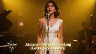 Asmara – Novia Kolopaking (Cover Jazz Alqatyri)