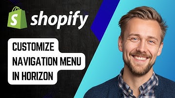 How to Customize Navigation Menu in Shopify Horizon Theme | Step-by-Step Tutorial 2025