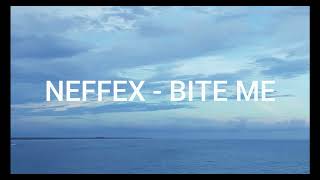 NEFFEX - BITE ME [Copyright Free] - (Lyric Video)