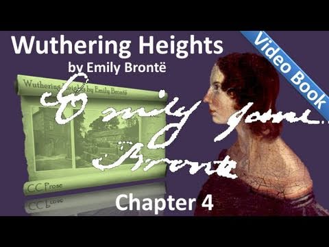 Chapter 04 - Wuthering Heights by Emily Bront