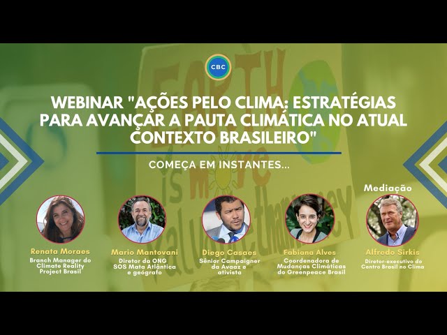 Webinar "Ação pelo clima: estratégias para avançar a pauta climática no atual contexto brasileiro"