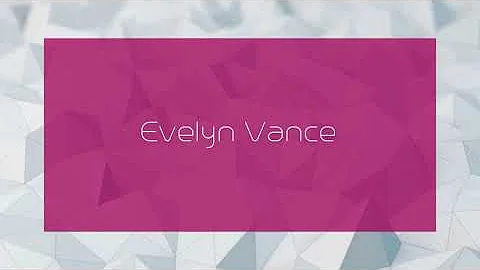 Evelyn Vance - appearance