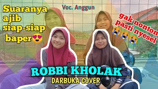 VIRAL !!! AJIB suaranya - ROBBI KHOLAQ- Voc. Anggun | Darbuka Cover