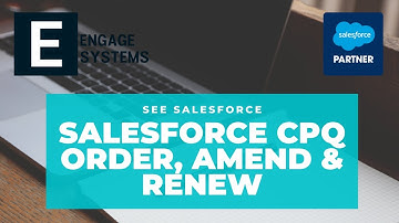 Salesforce CPQ Order, Amend & Renew