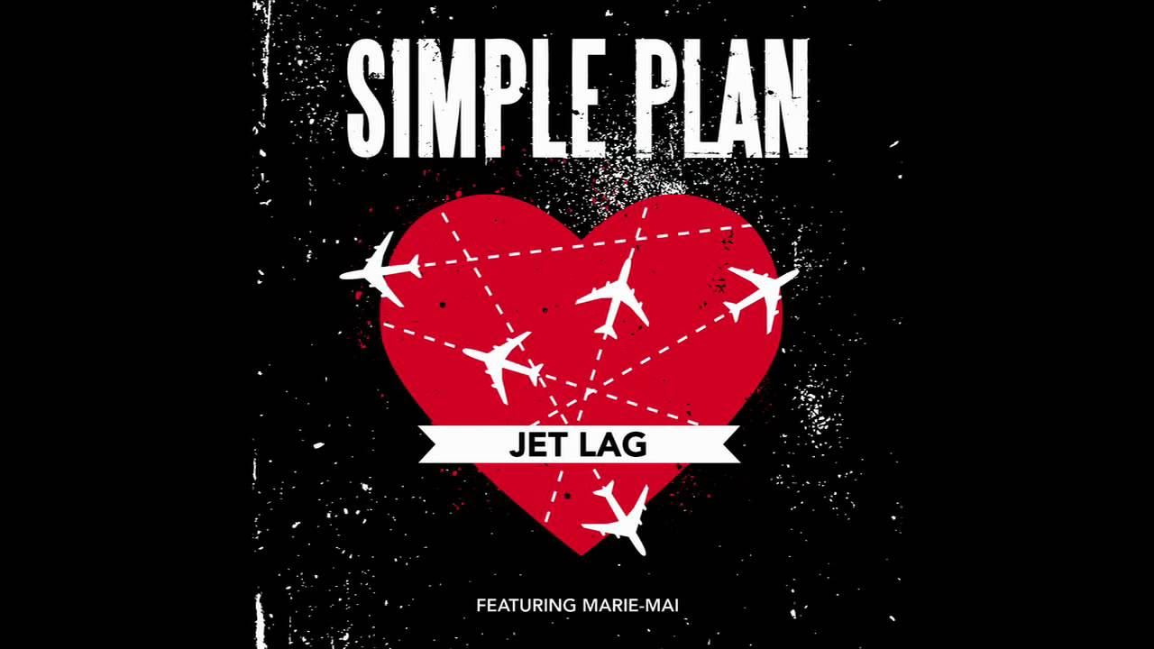 Simple Plan   Jet Lag ft Marie Mai Official Audio