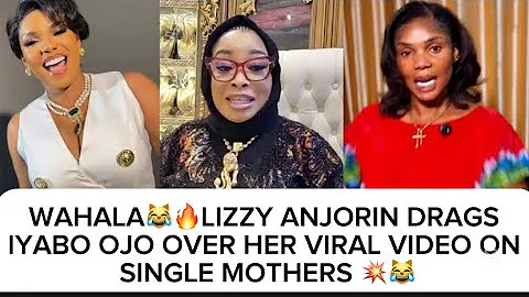 WAHALA😹🔥LIZZY ANJORIN DRAĞŚ IYABO OJO OVER HER VIRAL VIDEO ON SINGLE MOTHERS 💥😹