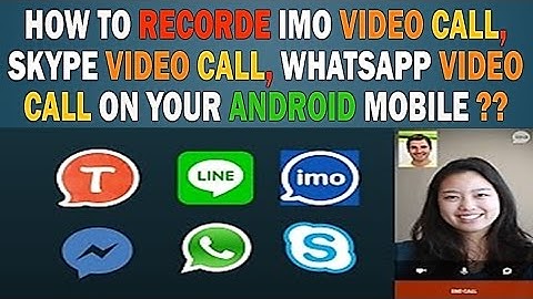 How to Record Video call on IMO, Skype, Whatsapp, Facebook on Android Mobile