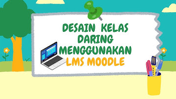 Desain kelas daring menggunakan LMS Moodle I Tugas 3 Perancangan Web Pembelajaran