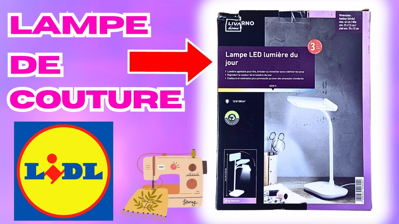 TEST COMPLET D'UNE LAMPE DE COUTURE ACHETÉE CHEZ LIDL !! LAMPE DE