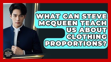 What Can Steve McQueen Teach Us About Clothing Proportions? - The Sharp Dressed Gent