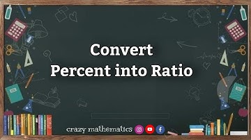 Convert Percent into Ratio
