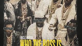 Uncle Murda - Who The Boss Is